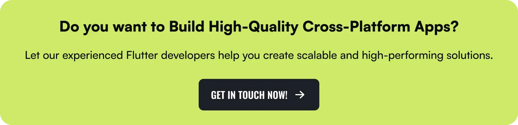 build high-quality cross-platform apps with expert flutter developers.